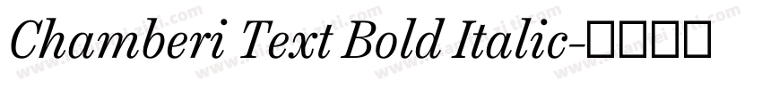 Chamberi Text Bold Italic字体转换